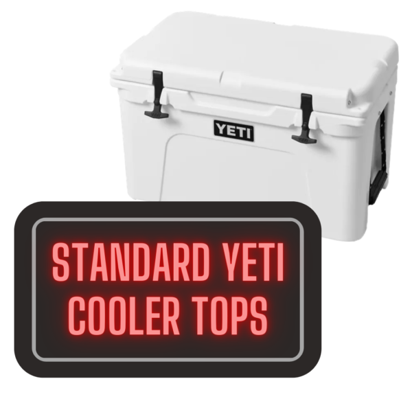 YETI Cooler Top- Standard